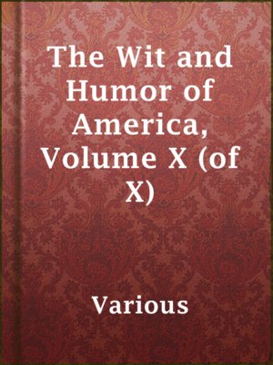 cover image of The Wit and Humor of America, Volume X (of X)